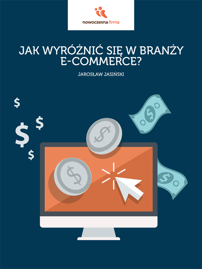 Jarosław Jasiński - Jak wyróżnić się w branży e-commerce?